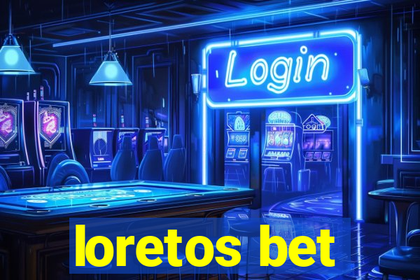 loretos bet